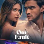 18-our-fault-aka-culpa-nuestra-2025-zeefliz